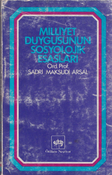 Milliyet Duygusunun Sosyolojik Esasları PDF İndir – Sadri Maksudi Arsal