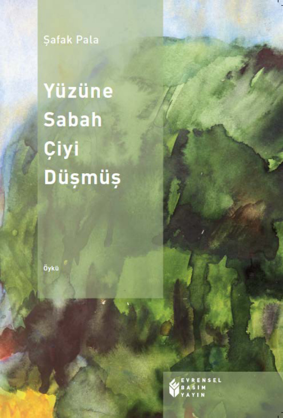 Yüzüne Sabah Çiyi Düşmüş PDF İndir – Şafak Pala