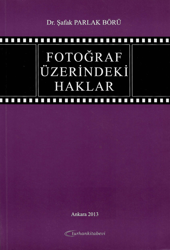 Fotograf Üzerindeki Haklar PDF İndir – Şafak Parlak Börü