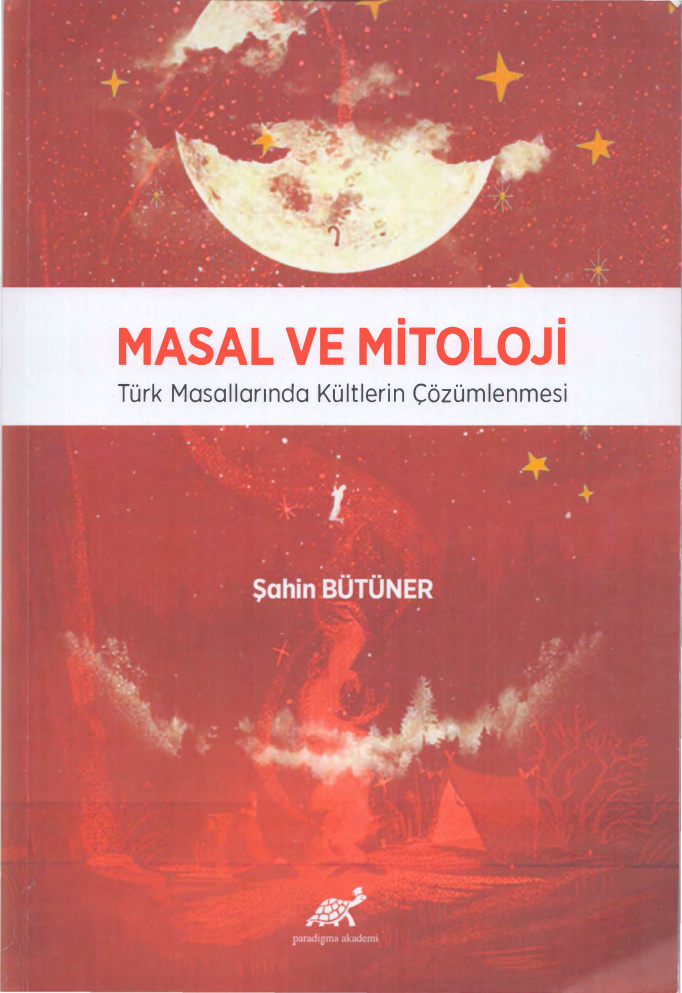 Masal ve Mitoloji: Türk Masallarında Kültlerin Çözümlenmesi PDF İndir – Şahin Bütüner
