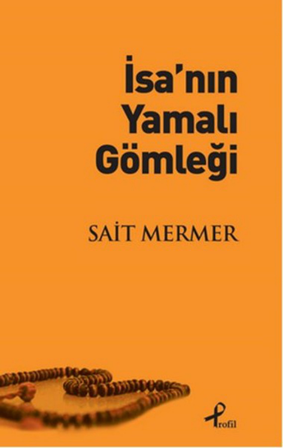 İsa’nın Yamalı Gömleği PDF İndir – Sait Mermer