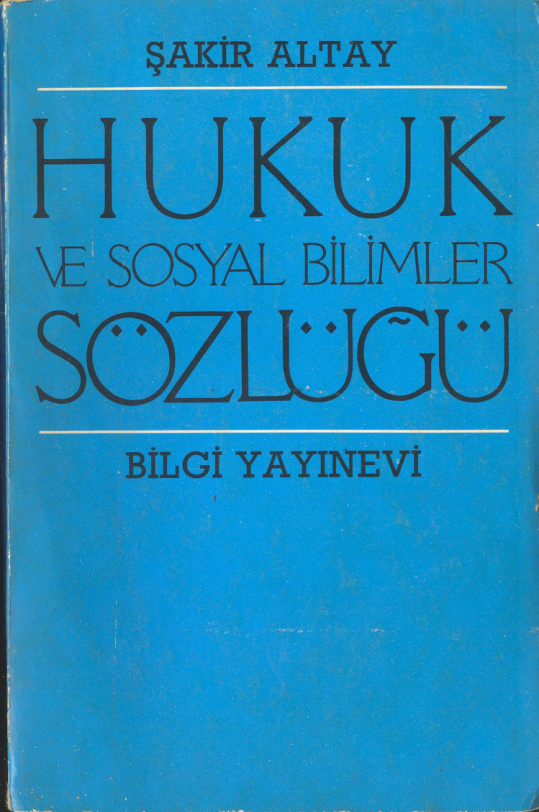 Hukuk ve Sosyal Bilimler Sözlüğü PDF İndir – Şakir Altay