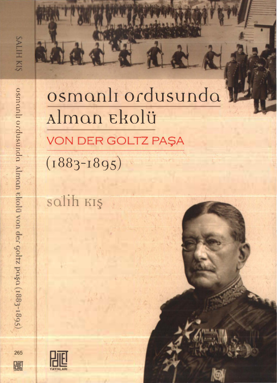 Osmanlı Ordusunda Alman Ekolü: Von Der Goltz Paşa 1883-1895 PDF İndir – Salih Kış