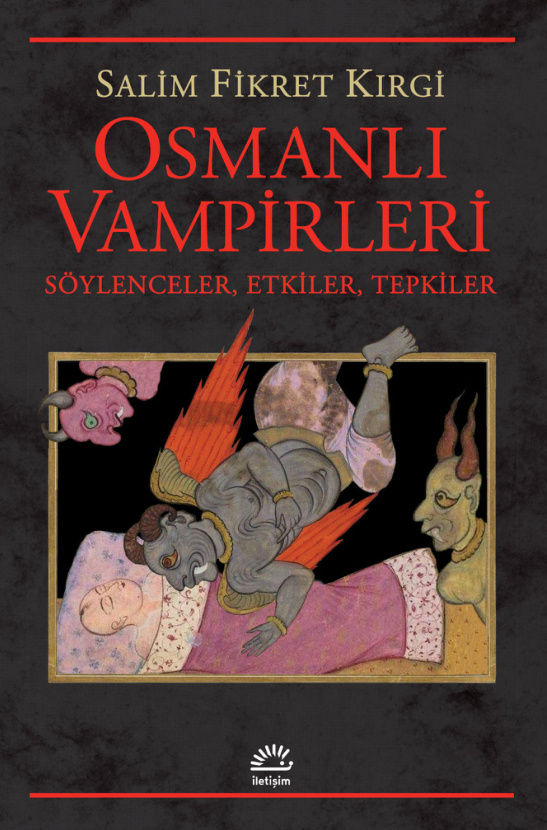 Osmanlı Vampirleri: Söylenceler, Etkiler, Tepkiler PDF İndir – Salim Fikret Kırgi