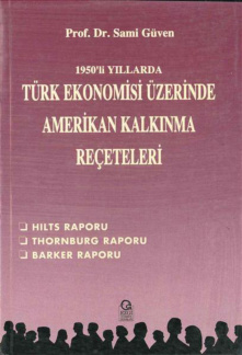 1950’li Yıllarda Türk Ekonomisi Üzerinde Amerikan Kalkınma Reçeteleri PDF İndir – Sami Güven
