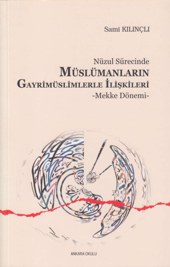 Müslümanların Gayrimüslimlerle İlişkileri: Mekke Dönemi PDF İndir – Sami Kılınçlı