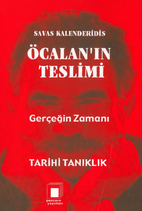 Öcalan’ın Teslimi: Gerçeğin Zamanı Tarihi Şahitlik PDF İndir – Savas Kalenderidis