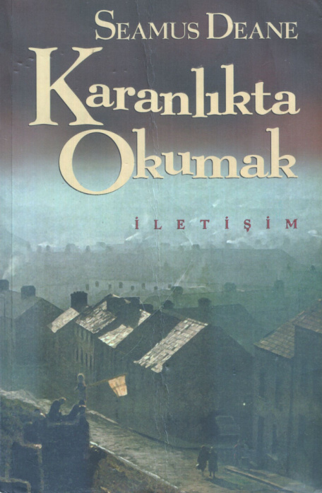 Seamus DeaneKaranlıkta Okumak İletişim Yayınları Kitap Kapağı