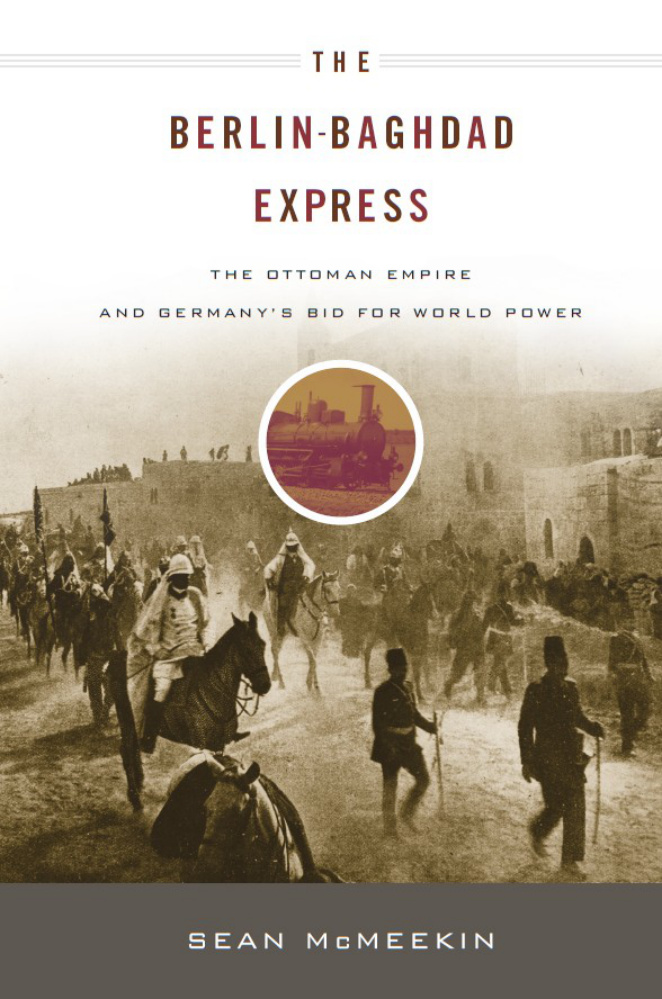 The Berlin-Baghdad Express PDF İndir – Sean McMeekin