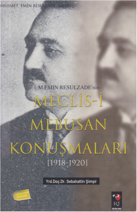 M. Emin Resulzade’nin Meclis-i Mebusan Konuşmaları PDF İndir – Sebahattin Şimşir