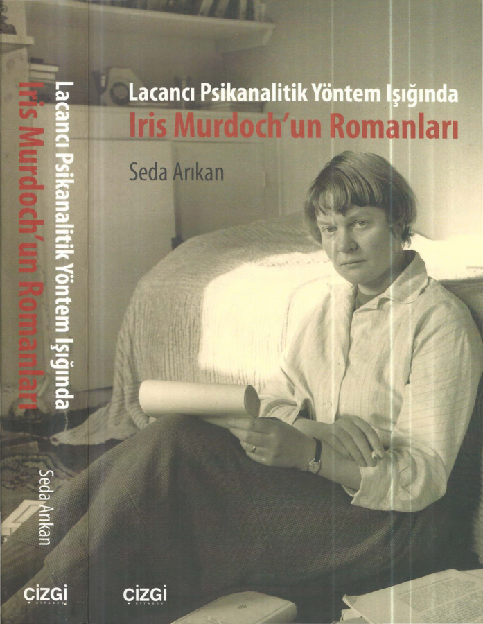 Lacancı Psikanalitik Yöntem Işığında Iris Murdoch’un Romanları PDF İndir – Seda Arıkan