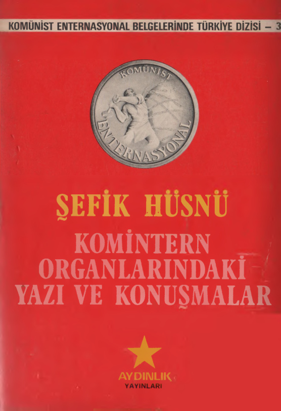 Komintern Organlarındaki Yazı ve Konuşmalar PDF İndir – Şefik Hüsnü