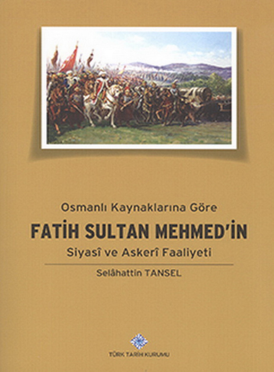 Fatih Sultan Mehmedin Siyasi ve Askeri Faaliyeti PDF İndir – Selahattin Tansel