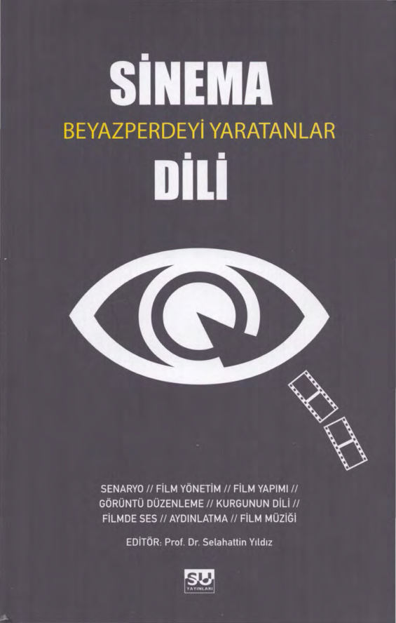 Sinema Dili: Beyazperdeyi Yaratanlar PDF İndir – Selahattin Yıldız