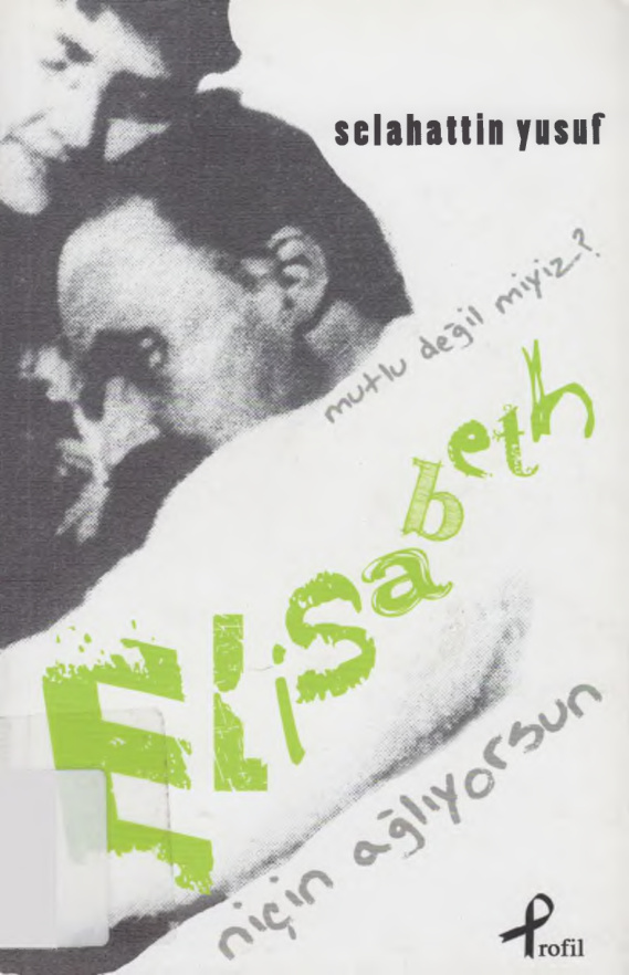 Niçin Ağlıyorsun Elisabeth Mutlu Değil miyiz? PDF İndir – Selahattin Yusuf