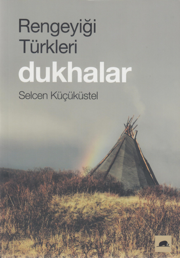 Ren Geyiği Türkleri Dukhalar PDF İndir – Selcen Küçüküstel