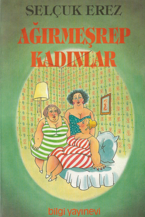 Selçuk Erez Ağırmeşrep Kadınlar Bilgi Yayınevi Kitap Kapağı