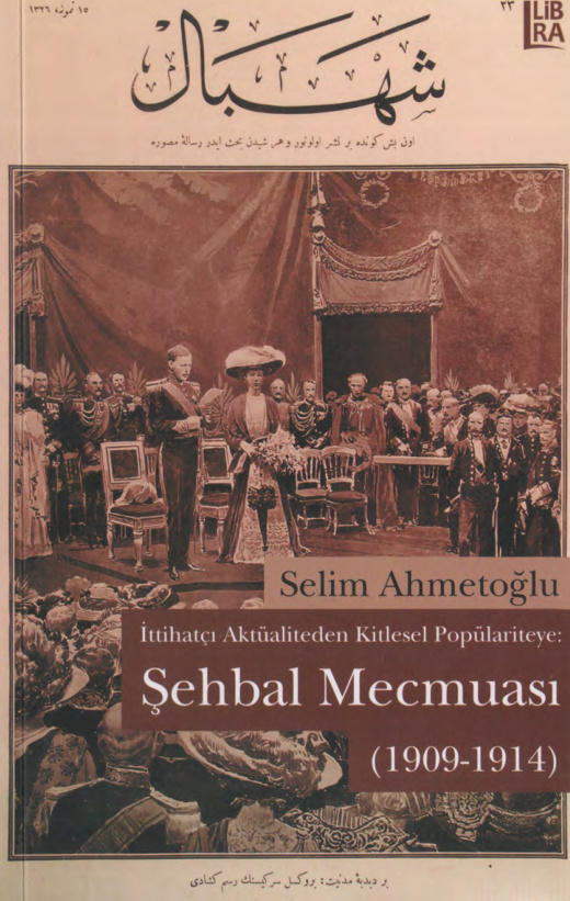 Şehbal Mecmuası 1909-1914 PDF İndir – Selim Ahmetoğlu