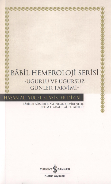 Babil Hemoroloji Serisi: Uğurlu ve Uğursuz Günler Takvimi PDF İndir – Selim F. Adalı, Ali T. Görgü