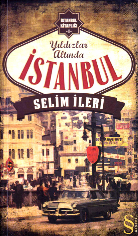 İstanbul Kitaplığı 1: Yıldızların Altında İstanbul PDF İndir – Selim İleri