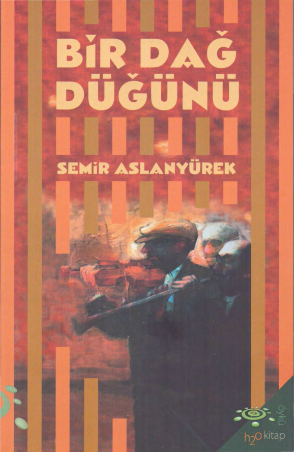 Semir Aslanyürek Bir Dağ Düğünü H2O Yayınları Kitap Kapağı