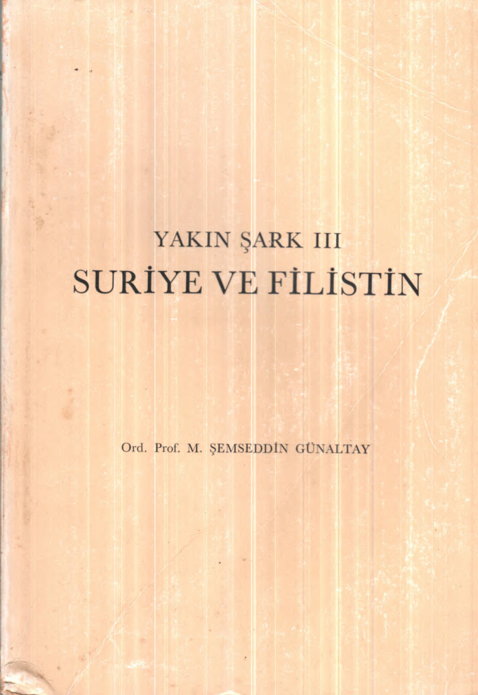 Yakın Şark 3: Suriye ve Filistin PDF İndir – Şemseddin Günaltay