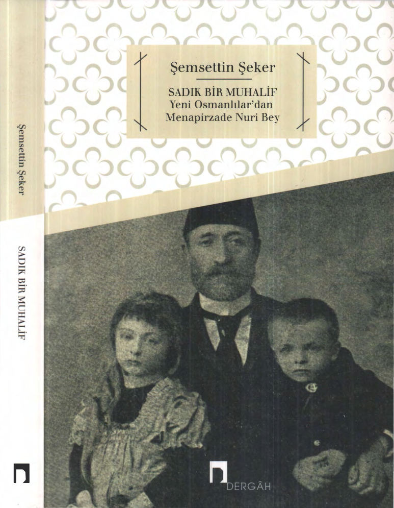 Sadık Bir Muhalif: Menapirzade Nuri Bey PDF İndir – Şemsettin Şeker