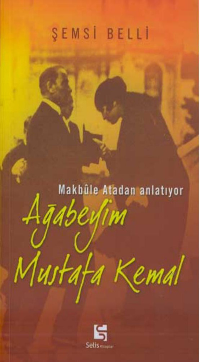 Ağabeyim Mustafa Kemal PDF İndir – Şemsi Belli
