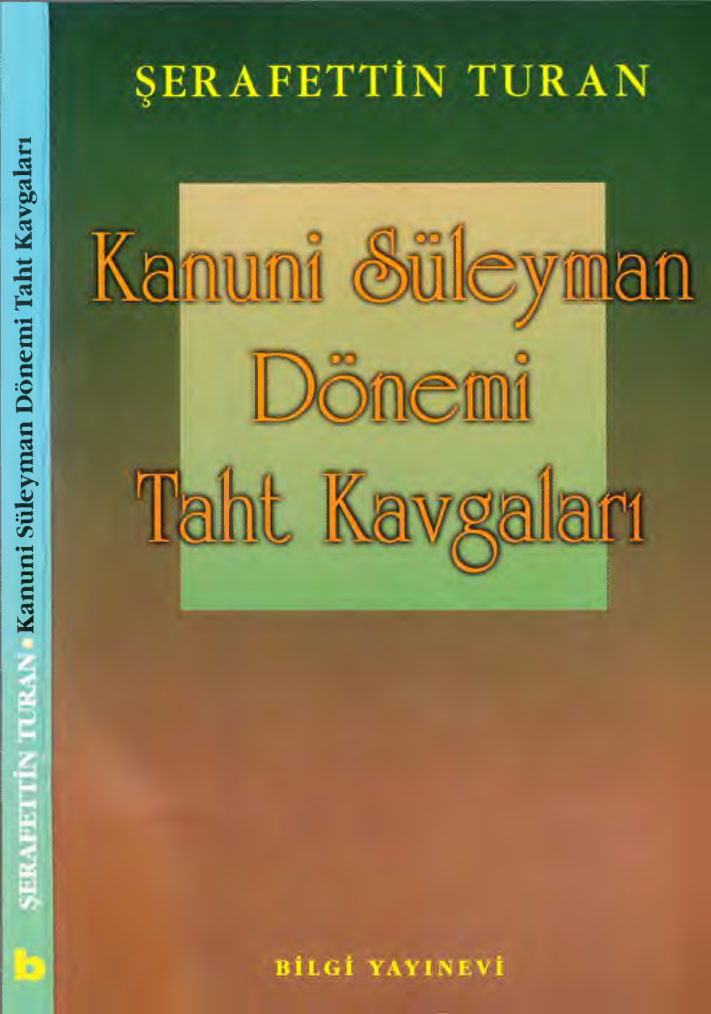 Kanuni Süleyman Dönemi Taht Kavgaları (Bilgi) PDF İndir – Şerafettin Turan