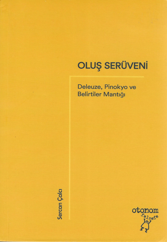 Oluş Serüveni: Deleuze, Pinokyo ve Belirtiler Mantığı PDF İndir – Sercan Çalcı