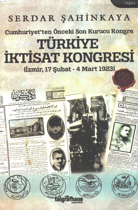Cumhuriyet’ten Önceki Son Kurucu Kongre: Türkiye İktisat Kongresi PDF İndir – Serdar Şahinkaya