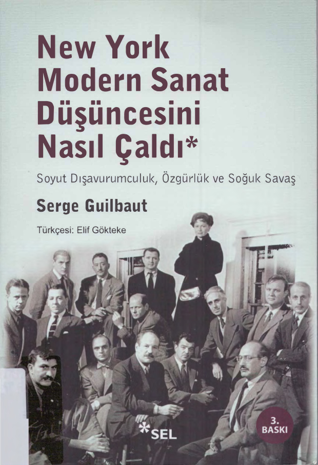 New York Modern Sanat Düşüncesini Nasıl Çaldı PDF İndir – Serge Guilbaut