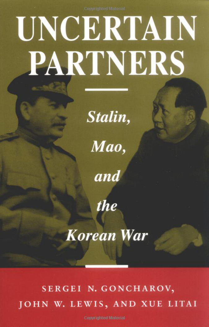 Uncertain Partners: Stalin, Mao, and the Korean War PDF İndir – Sergei N. Goncharov, John W. Lewis, Litai Xue