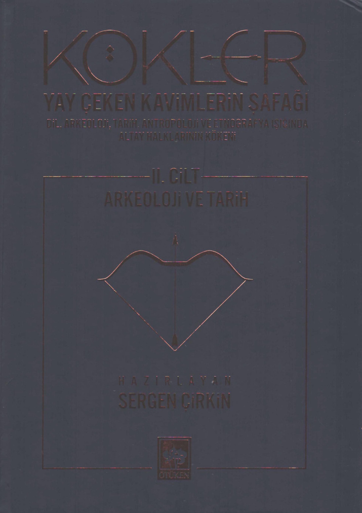 Kökler 2: Yay Çeken Kavimlerin Şafağı PDF İndir – Sergen Çirkin