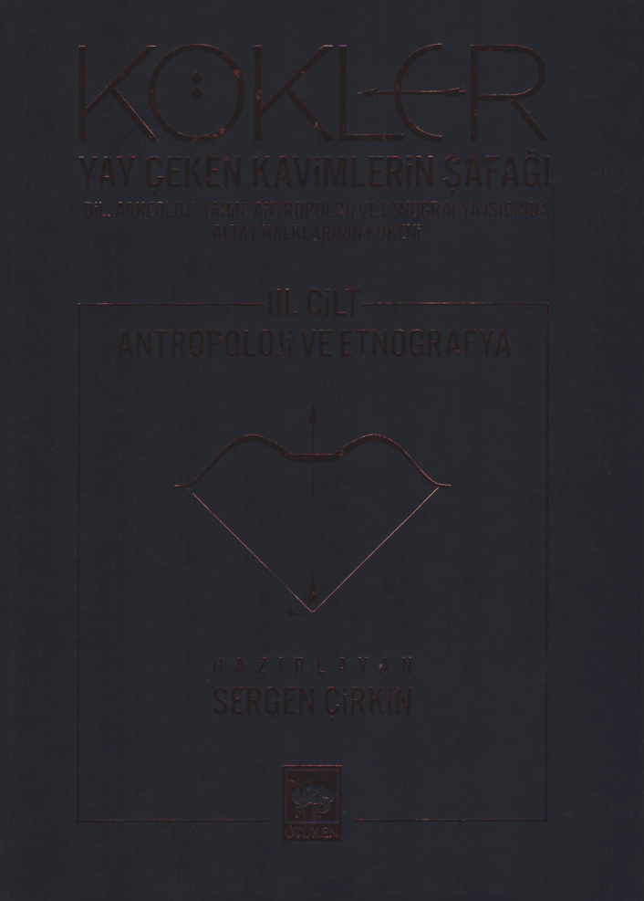 Kökler 3: Yay Çeken Kavimlerin Şafağı PDF İndir – Sergen Çirkin