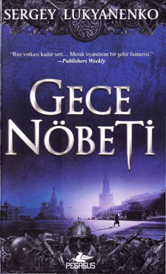 Gece Nöbeti: Nöbetlerin Dünyası PDF İndir – Sergey Lukyanenko