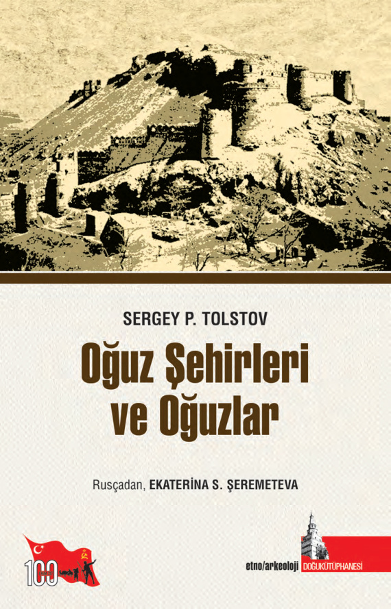 Sergey P. Tolstov Oğuz Şehirleri ve Oğuzlar Doğu Kütüphanesi Kitap Kapağı