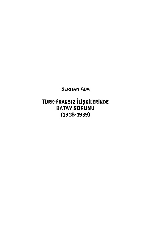 Türk-Fransız İlişkilerinde Hatay Sorunu (1918-1939) PDF İndir – Serhan Ada