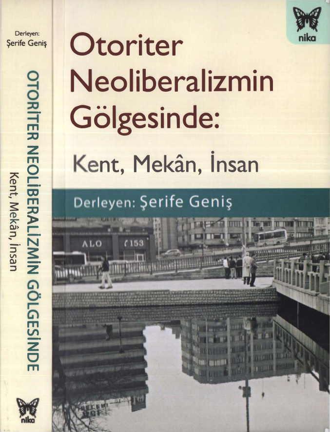 Otoriter Neoliberalizmin Gölgesinde Kent Mekan İnsan PDF İndir – Şerife Geniş