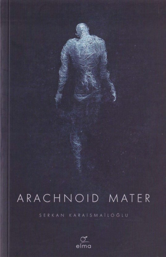 Arachnoid Mater PDF İndir – Serkan Karaismailoğlu