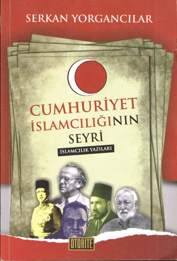 Cumhuriyet İslamcılığının Seyri PDF İndir – Serkan Yorgancılar