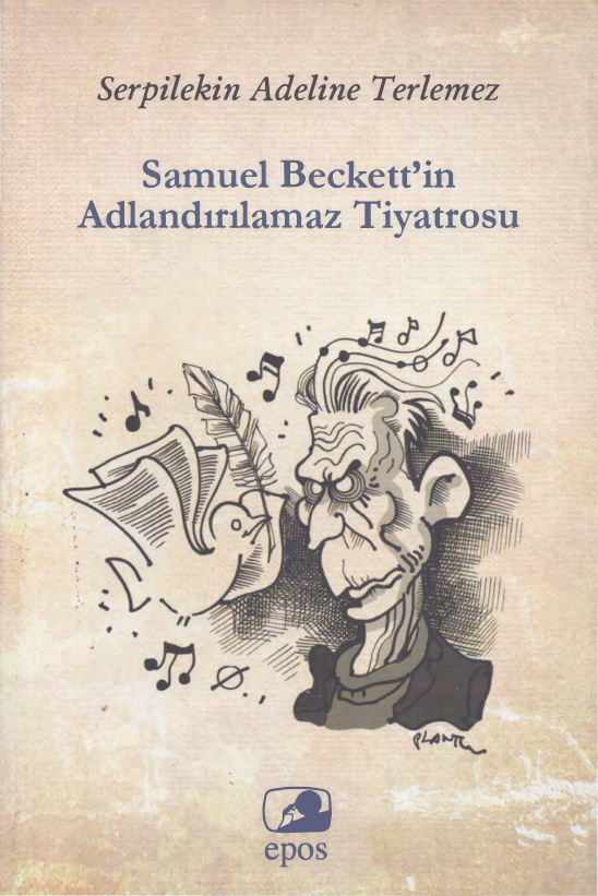 Samuel Beckett’in Adlandırılamaz Tiyatrosu PDF İndir – Serpilekin Adeline Terlemez