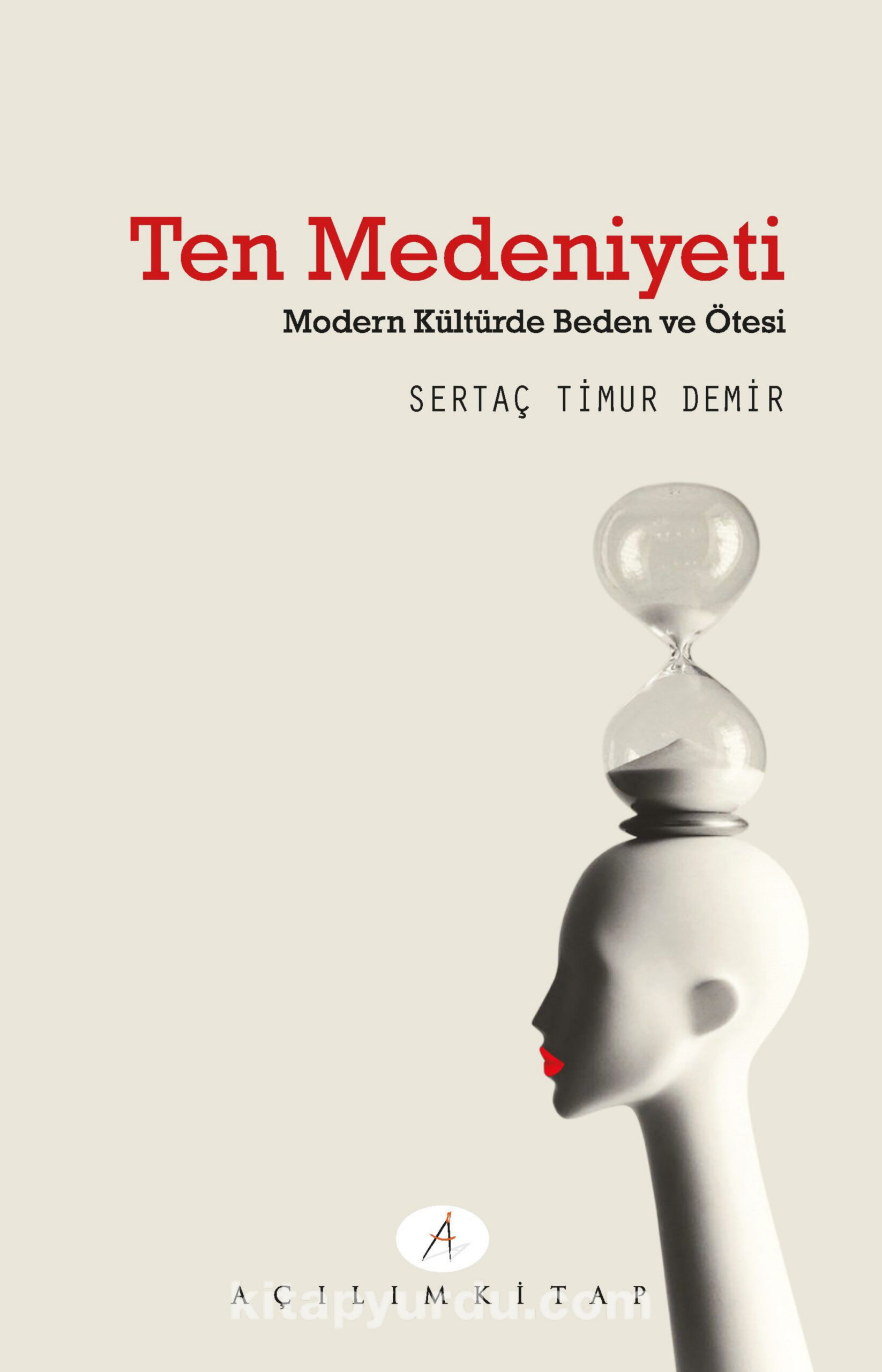 Ten Medeniyeti: Modern Kültürde Beden ve Ötesi PDF İndir – Sertaç Timur Demir