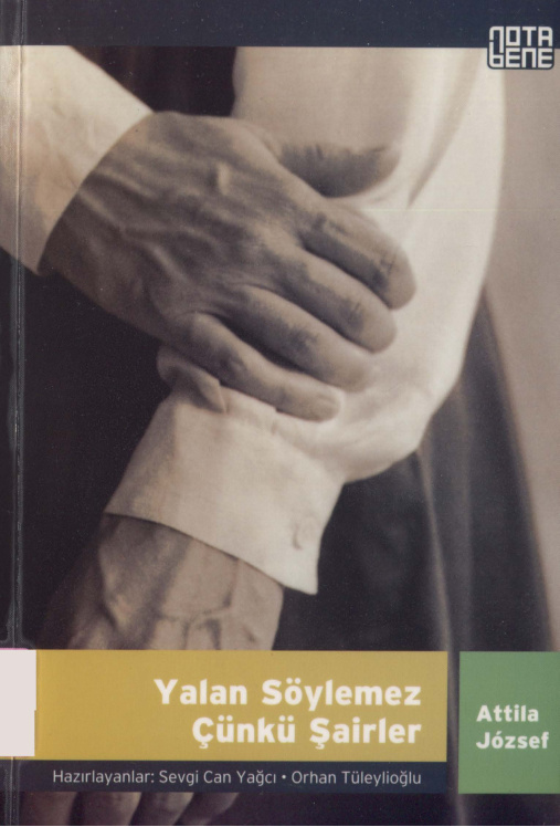 Attila Jozsef Yalan Söylemez Çünkü Şairler PDF İndir – Sevgi Can Yağcı, Orhan Tüleylioğlu