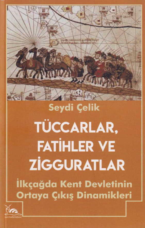 Tüccarlar Fatihler ve Zigguratlar PDF İndir – Seydi Çelik