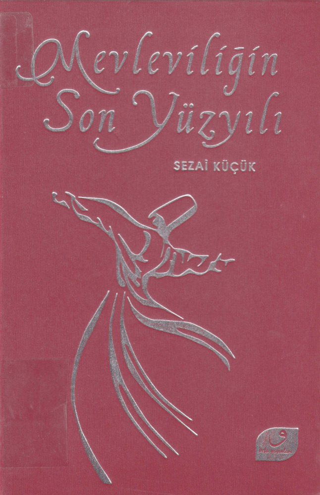 Mevleviliğin Son Yüzyılı PDF İndir – Sezai Küçük