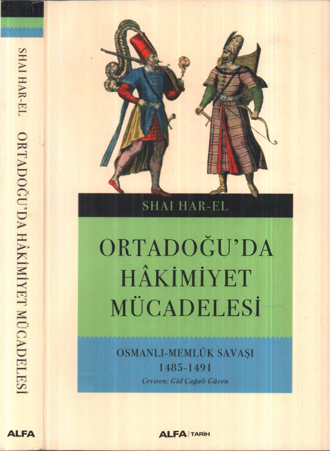 Ortadoğu’da Hakimiyet Mücadelesi: Osmanlı-Memlük Savaşı 1485-1491 PDF İndir – Shai Har-el