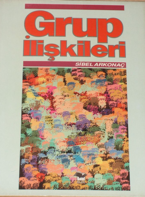 Grup İlişkileri PDF İndir – Sibel Arkonaç
