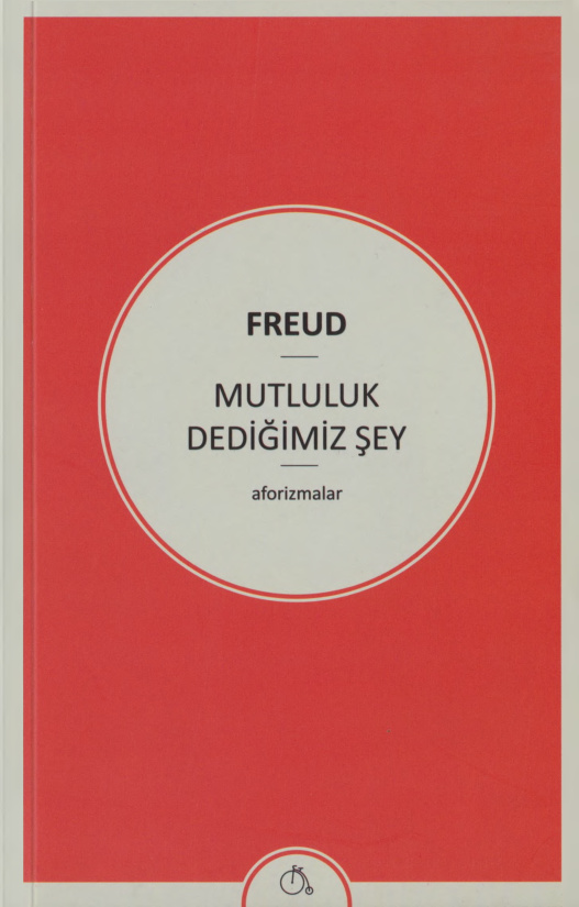 Mutluluk Dediğimiz Şey PDF İndir – Sigmund Freud
