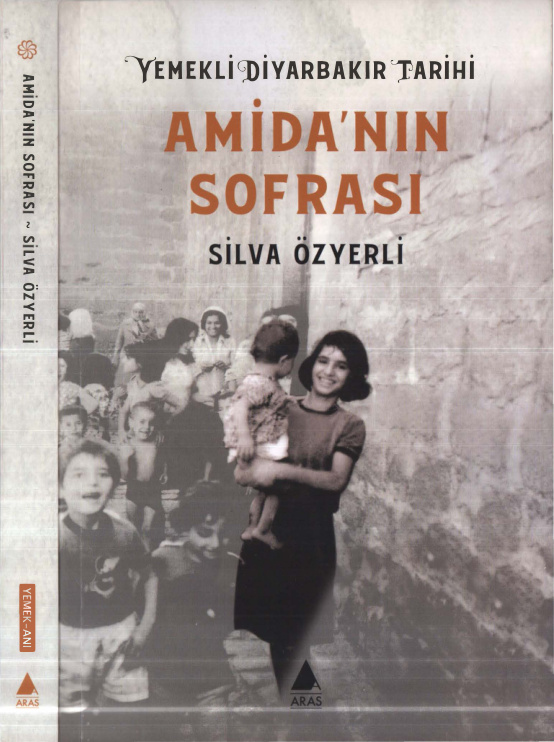 Silva Özyerli Yemekli Diyarbakır Tarihi Amida'nın Sofrası Aras Yayınları Kitap Kapağı